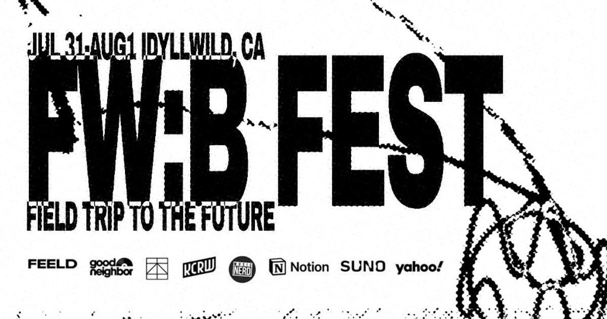 FWB Fest — July 31 – August 1, Idyllwild, CA