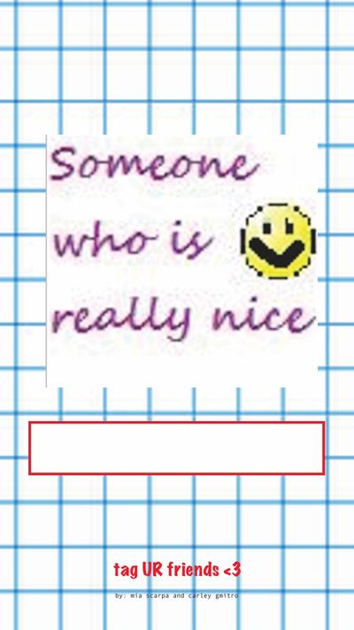 Someone who is really nice