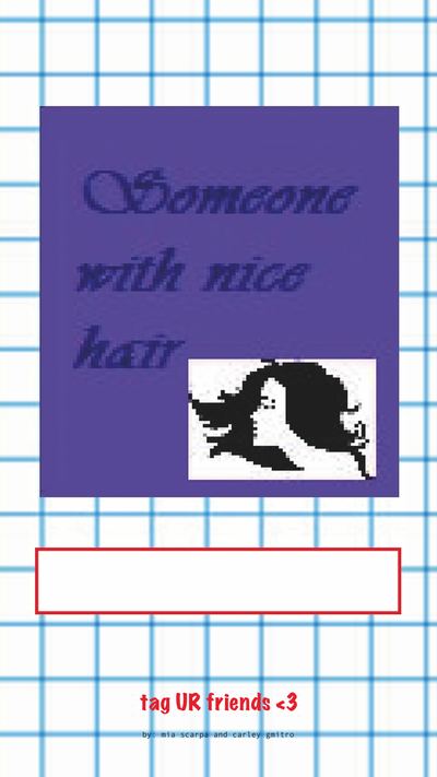 Someone with nice hair